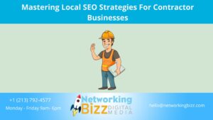 Mastering Local SEO Strategies For Contractor Businesses