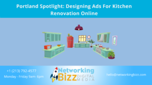 Portland  Spotlight: Designing Ads For Kitchen Renovation Online