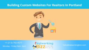 Building Custom Websites For Realtors In Portland