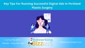 Key Tips For Running Successful Digital Ads In Portland Plastic Surgery