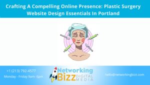 Crafting A Compelling Online Presence: Plastic Surgery Website Design Essentials In Portland