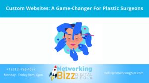 Custom Websites: A Game-Changer For Plastic Surgeons