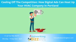 Cooling Off The Competition: How Digital Ads Can Heat Up Your HVAC Company In Portland