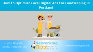 How To Optimize Local Digital Ads For Landscaping In Portland