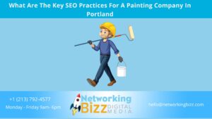 What Are The Key SEO Practices For A Painting Company In Portland