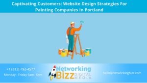 Captivating Customers: Website Design Strategies For Painting Companies In Portland