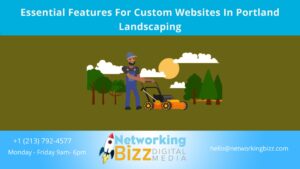 Essential Features For Custom Websites In Portland Landscaping