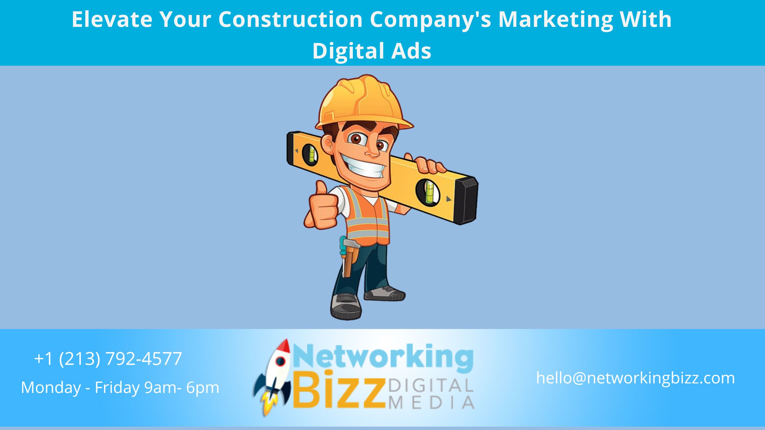 Elevate Your Construction Company’s Marketing With Digital Ads