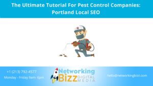 The Ultimate Tutorial For Pest Control Companies: Portland Local SEO