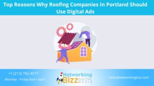 Top Reasons Why Roofing Companies In Portland Should Use Digital Ads