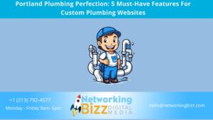 Portland  Plumbing Perfection: 5 Must-Have Features For Custom Plumbing Websites