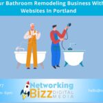 Elevate Your Bathroom Remodeling Business With Custom Websites In Portland