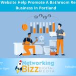 How Can A Website Help Promote A Bathroom Renovation Business  In Portland