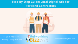 Step-By-Step Guide: Local Digital Ads For Portland Contractors
